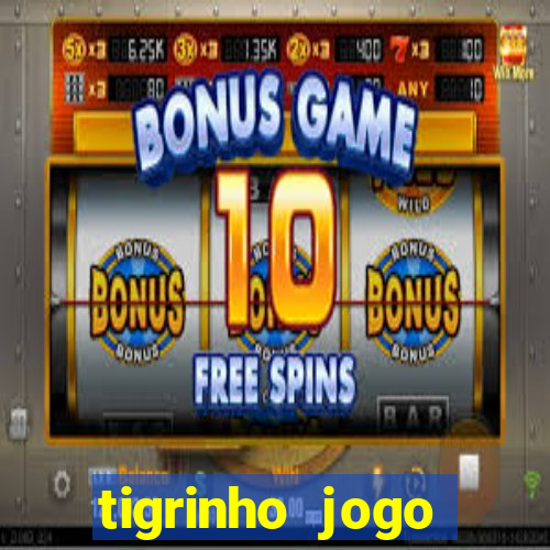 tigrinho jogo deposito minimo 1 real